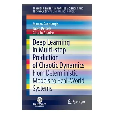 "Deep Learning in Multi-Step Prediction of Chaotic Dynamics: From Deterministic Models to Real-W