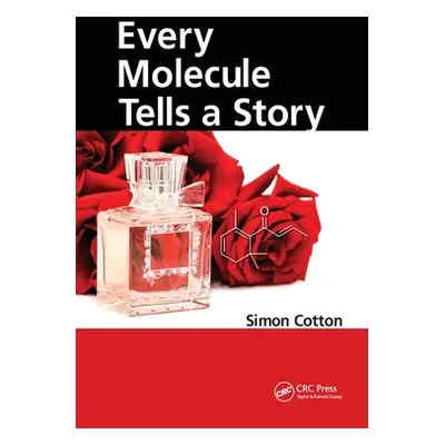 "Every Molecule Tells a Story" - "" ("Cotton Simon")