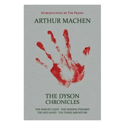 "The Dyson Chronicles: The Inmost Light / The Shining Pyramid / The Red Hand / The Three Imposto