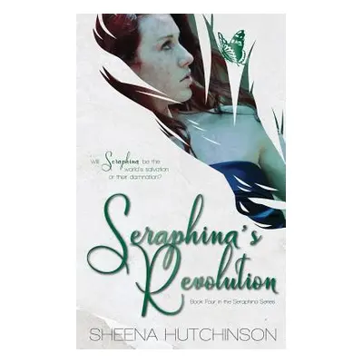 "Seraphina's Revolution" - "" ("Hutchinson Sheena")