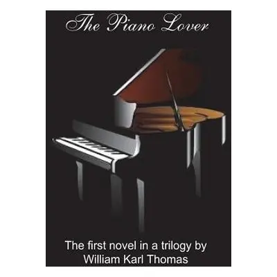 "The Piano Lover" - "" ("Thomas William Karl")