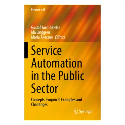 "Service Automation in the Public Sector: Concepts, Empirical Examples and Challenges" - "" ("Ju