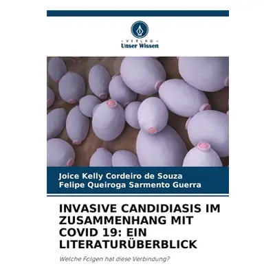 "Invasive Candidiasis Im Zusammenhang Mit Covid 19: Ein Literaturberblick" - "" ("Cordeiro de So