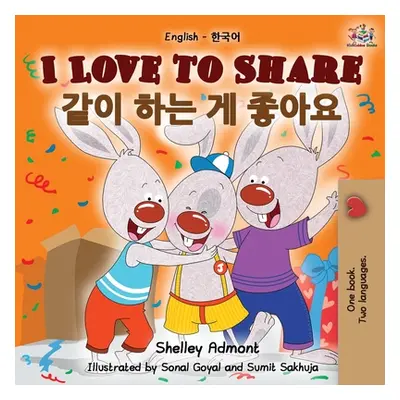 "I Love to Share (English Korean Bilingual Book)" - "" ("Admont Shelley")