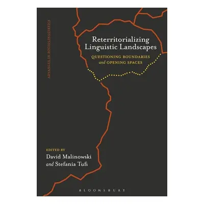 "Reterritorializing Linguistic Landscapes: Questioning Boundaries and Opening Spaces" - "" ("Mal