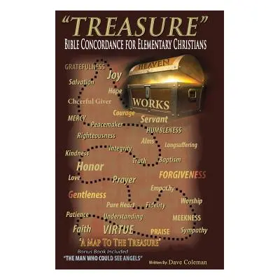 "Treasure: Bible Concordance for Elementary Christians" - "" ("Coleman Dave")