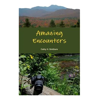 "Amazing Encounters" - "" ("Smithers Cathy H.")