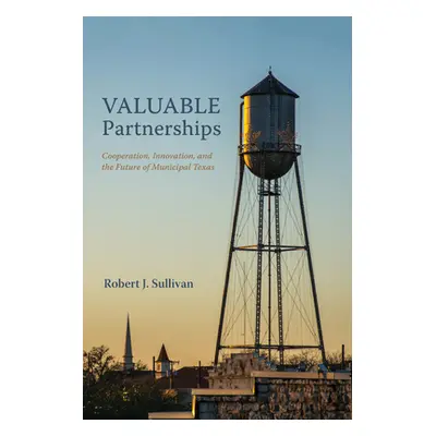 "Valuable Partnerships" - "" ("Sullivan Robert J.")