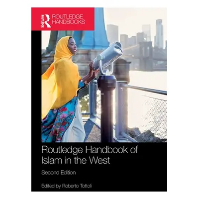 "Routledge Handbook of Islam in the West" - "" ("Tottoli Roberto")