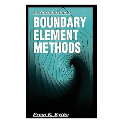 "An Introduction to Boundary Element Methods" - "" ("Kythe Prem K.")