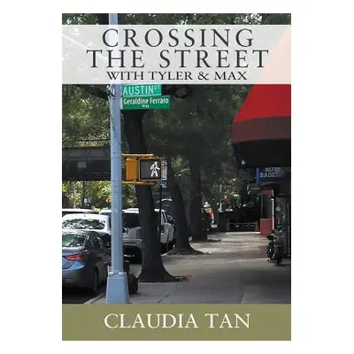 "Crossing the Street with Tyler & Max" - "" ("Tan Claudia")