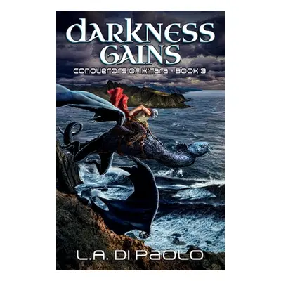 "Darkness Gains: Conquerors of K'Tara, Book 3" - "" ("Di Paolo L. a.")