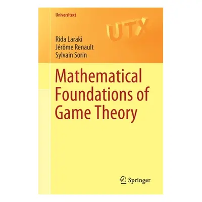 "Mathematical Foundations of Game Theory" - "" ("Laraki Rida")