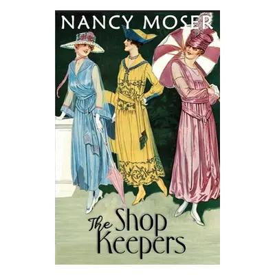 "The Shop Keepers" - "" ("Moser Nancy")