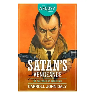 "Satan's Vengeance" - "" ("Daly Carroll John")