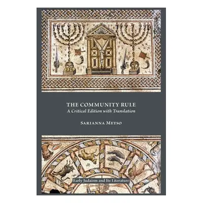 "The Community Rule: A Critical Edition with Translation" - "" ("Metso Sarianna")