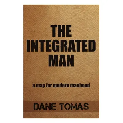 "The Integrated Man (paperback)" - "" ("Tomas Dane")