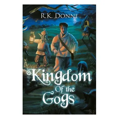 "Kingdom of the Gogs" - "" ("Donne R. K.")