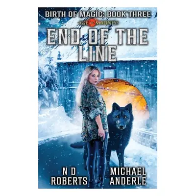 "End of the Line: A Kurtherian Gambit Series" - "" ("Roberts N. D.")