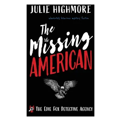 "The Missing American: absolutely hilarious mystery fiction" - "" ("Highmore Julie")