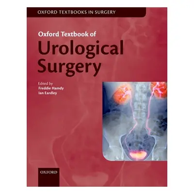 "Oxford Textbook of Urological Surgery" - "" ("Hamdy Freddie C.")