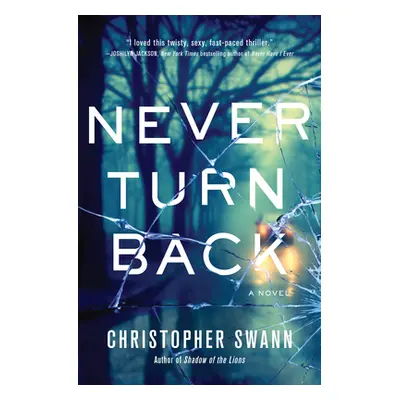 "Never Turn Back" - "" ("Swann Christopher")