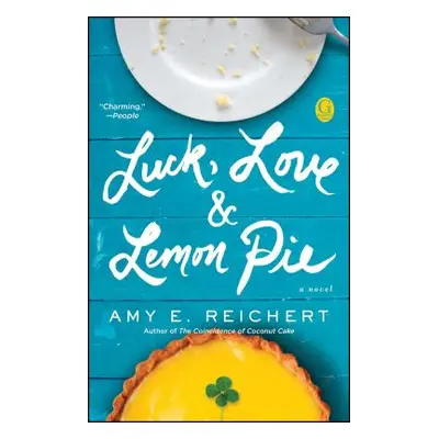 "Luck, Love & Lemon Pie" - "" ("Reichert Amy E.")