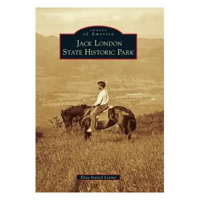 "Jack London State Historic Park" - "" ("Levine Elisa Stancil")