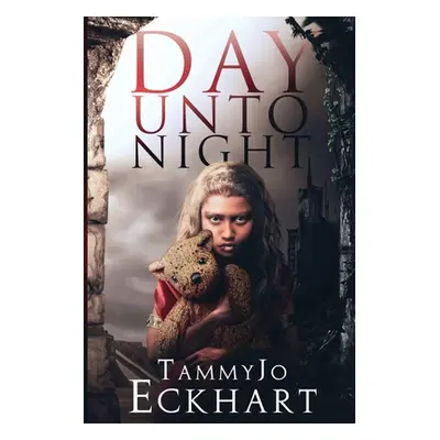 "Day Unto Night" - "" ("Eckhart Tammyjo")