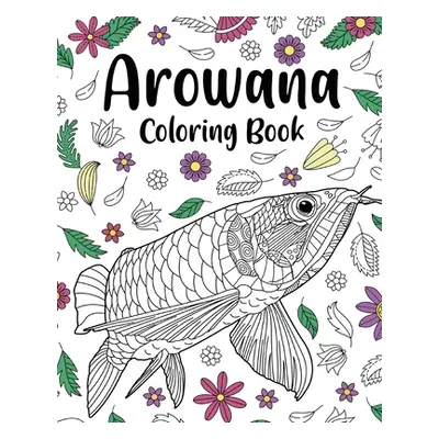 "Arowana Coloring Book" - "" ("Paperland")