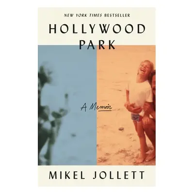 "Hollywood Park: A Memoir" - "" ("Jollett Mikel")