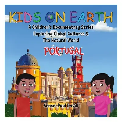 "Kids On Earth: A Children's Documentary Series Exploring Global Cultures & The Natural World: P