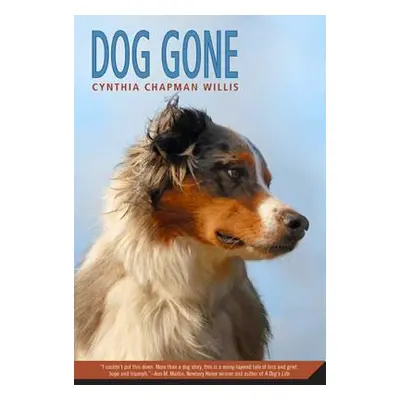 "Dog Gone: A Picture Book" - "" ("Chapman Willis Cynthia")