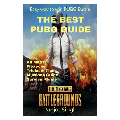 "The Best Pubg Guide" - "" ("Singh Ranjot")