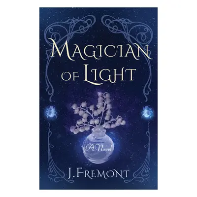 "Magician of Light" - "" ("Fremont J.")