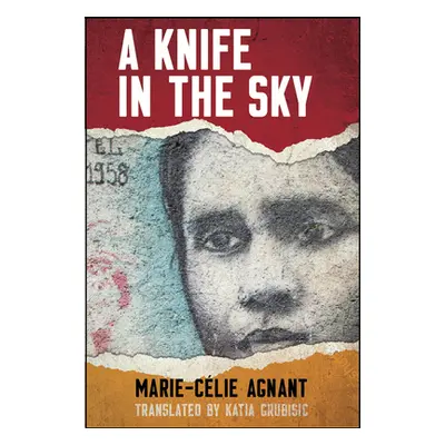 "A Knife in the Sky" - "" ("Agnant Marie-Clie")