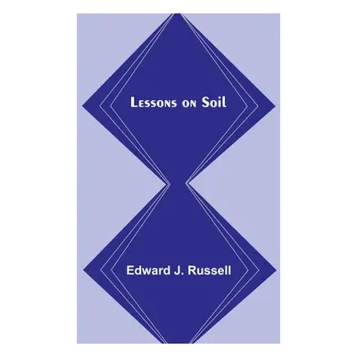 "Lessons on Soil" - "" ("J. Russell Edward")