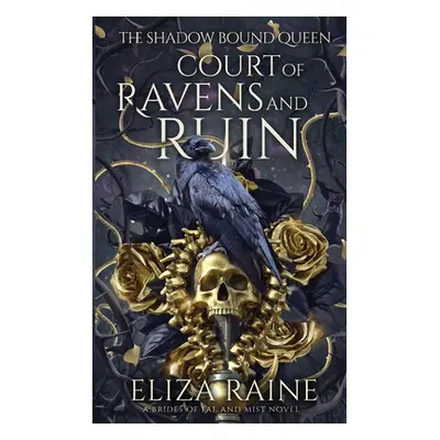 "Court of Ravens and Ruin" - "" ("Raine Eliza")