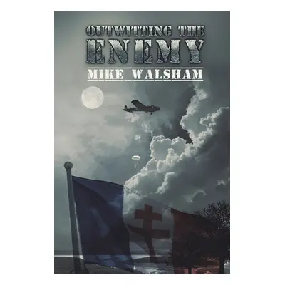 "Outwitting the Enemy" - "" ("Walsham Mike")