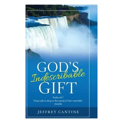 "God's Indescribable Gift" - "" ("Cantine Jeffrey")