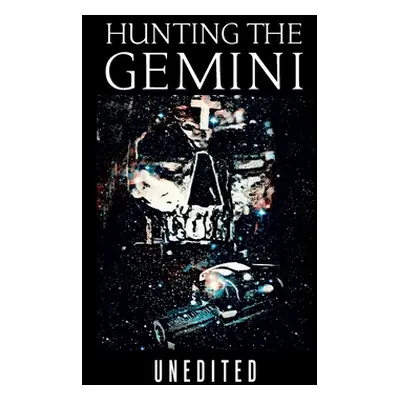 "Hunting the Gemini" - "" ("Coleman Kelly")