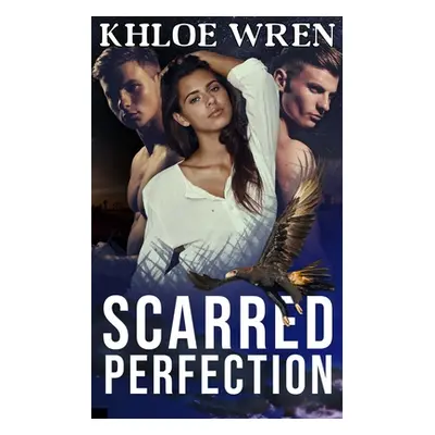 "Scarred Perfection" - "" ("Wren Khloe")