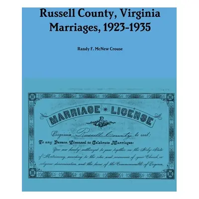 "Russell County, Virginia Marriages, 1923-1935" - "" ("Crouse Randy F. McNew")