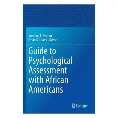 "Guide to Psychological Assessment with African Americans" - "" ("Benuto Lorraine T.")