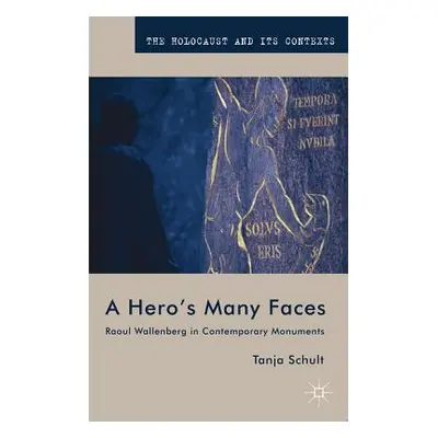 "A Hero's Many Faces: Raoul Wallenberg in Contemporary Monuments" - "" ("Schult T.")