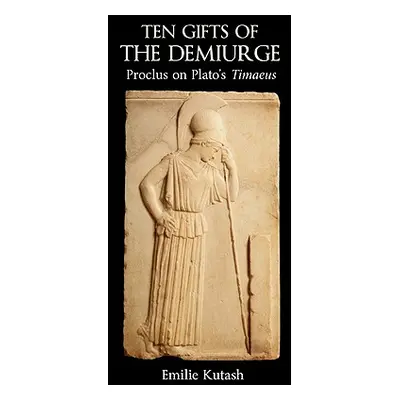 "Ten Gifts of the Demiurge" - "" ("Kutash Emilie")