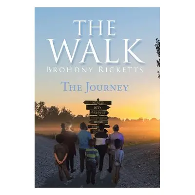 "The Walk: The Journey" - "" ("Ricketts Brohdny")