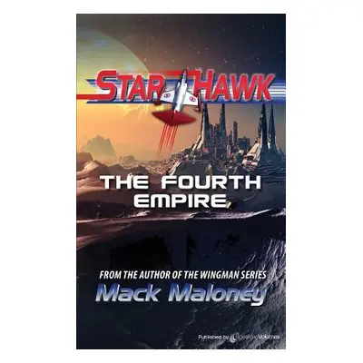 "The Fourth Empire: Star Hawk" - "" ("Maloney Mack")