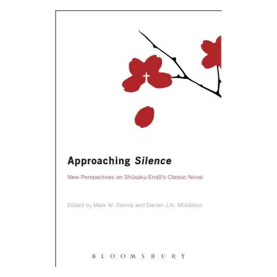 "Approaching Silence: New Perspectives on Shusaku Endo's Classic Novel" - "" ("Dennis Mark")