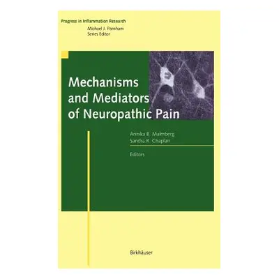 "Mechanisms and Mediators of Neuropathic Pain" - "" ("Malmberg Annika B.")